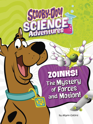 cover image of Zoinks! the Mystery of Forces and Motion